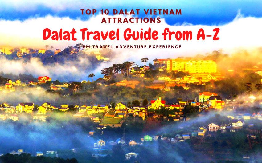 Top 10 Dalat Vietnam Attractions – Dalat Travel Guide from A-Z