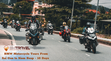 BMW Motorcycle Tours From Sai Gon to Siem Reap – 10 Days