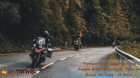 Vietnam Cross Country From Saigon BMW Motorcycle Tours to Hanoi, Ha Long – 15 Days