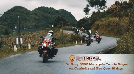 Da Nang BMW Motorcycle Tour to Saigon via Cambodia and Phu Quoc 10 days