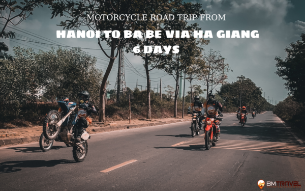 Motorcycle Road Trip from Hanoi to Ba Be via Ha Giang – 6 days