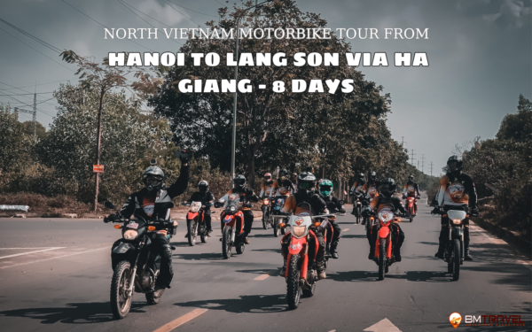 North Vietnam Motorbike Tour from Hanoi to Lang Son via Ha Giang – 8 days